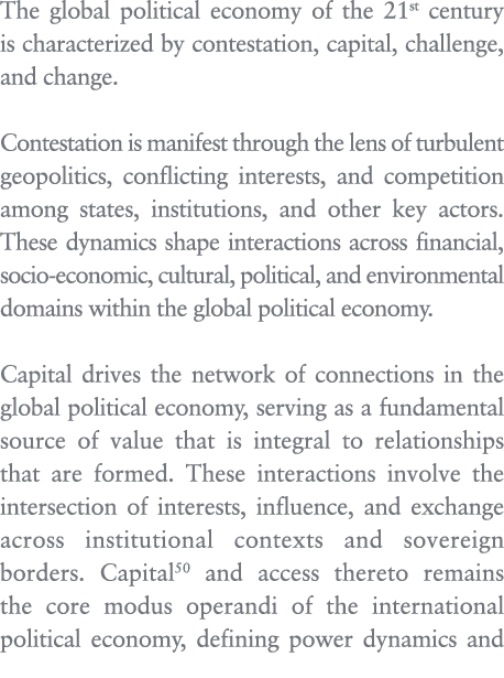 The global political economy of the 21st century is characterized by contestation, capital, challenge, and change. Co...