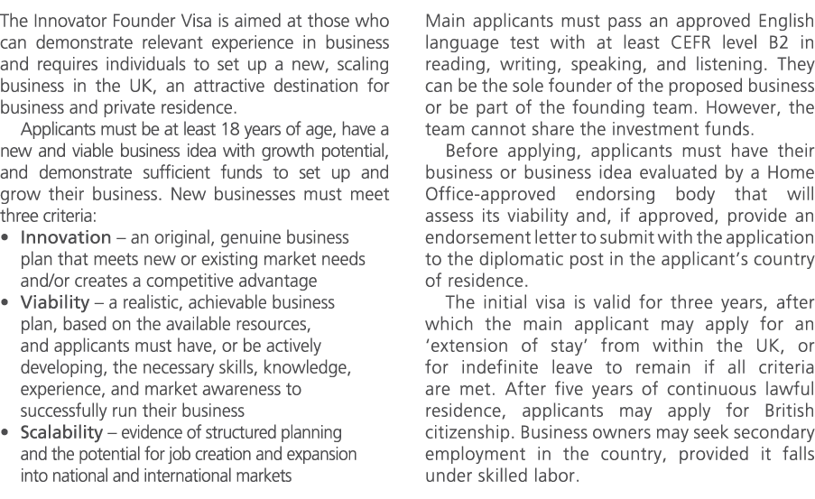 The Innovator Founder Visa is aimed at those who can demonstrate relevant experience in business and requires individ...