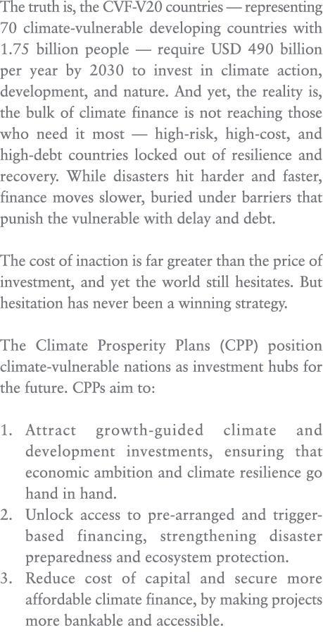 The truth is, the CVF V20 countries — representing 70 climate vulnerable developing countries with 1.75 billion peopl...