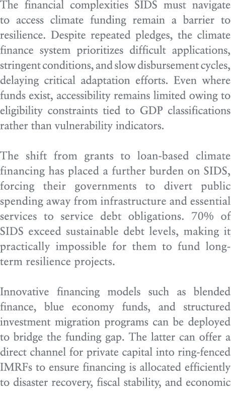 The financial complexities SIDS must navigate to access climate funding remain a barrier to resilience. Despite repea...