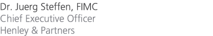 Dr. Juerg Steffen, FIMC Chief Executive Officer Henley & Partners 