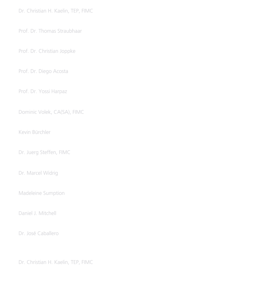 16 Citizenship by Investment: A Form of Facilitated Naturalization Dr. Christian H. Kaelin, TEP, FIMC 26 Citizenship ...