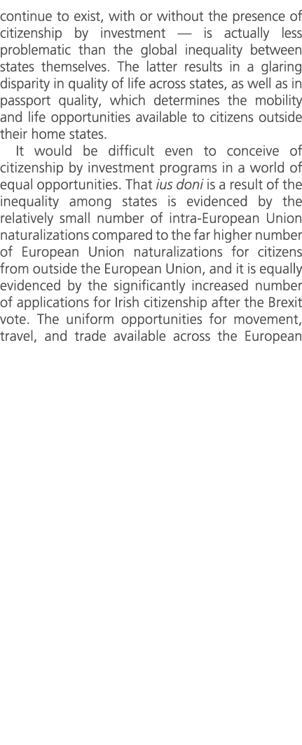 continue to exist, with or without the presence of citizenship by investment — is actually less problematic than the ...
