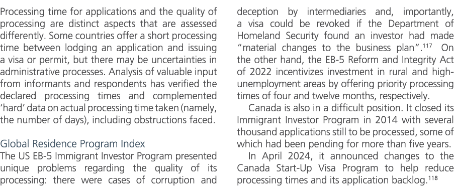 Processing time for applications and the quality of processing are distinct aspects that are assessed differently. So...