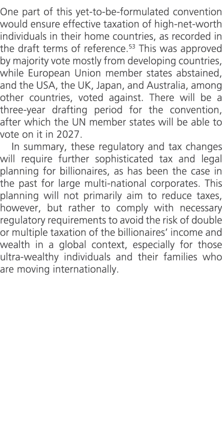 One part of this yet to be formulated convention would ensure effective taxation of high net worth individuals in the...