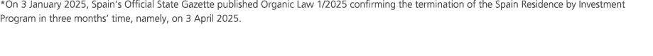 *On 3 January 2025, Spain’s Official State Gazette published Organic Law 1/2025 confirming the termination of the Spa...