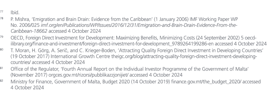  77 Ibid. 78 P. Mishra, ‘Emigration and Brain Drain: Evidence from the Caribbean’ (1 January 2006) IMF Working Paper ...
